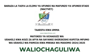 NACTVET Matokeo ya Waliochaguliwa Vyuo vya Afya na Sayansi Shirikishi 2024-2025